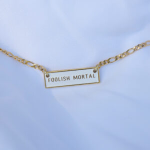 Foolish Mortal Choker